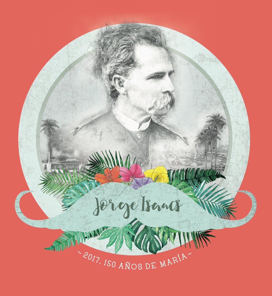 Año Jorge Isaacs – Homenaje a su vida y obra a propósito de los 150 años de 